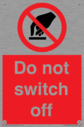 do-not-switch-off-prohibition-sign~